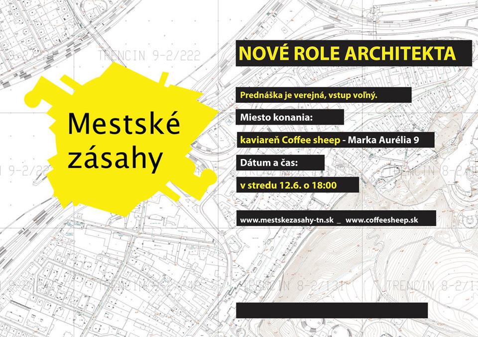 Matúš Vallo : MESTSKÉ ZÁSAHY - Nové role architekta. Prednáška o mestských zásahoch, 12. jún 2013Trenčíne.